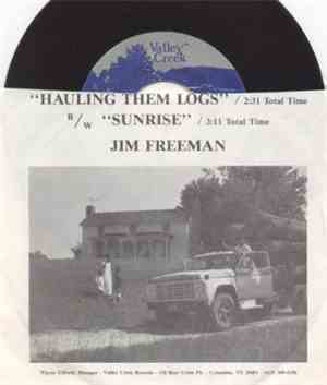Jim Freeman  - Hauling Them Logs / Sunrise
