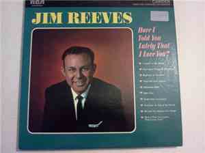 Jim Reeves - Have I Told You Lately That I Love You?