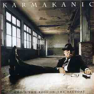 Karmakanic - Who's The Boss In The Factory?