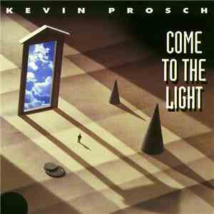 Kevin Prosch - Come To The Light