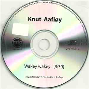 Knut Aafløy - Wakey Wakey
