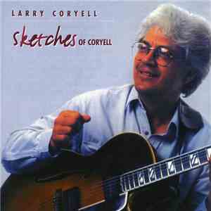 Larry Coryell - Sketches Of Coryell