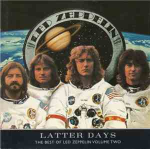 Led Zeppelin - The Best Of Led Zeppelin Volume Two - Latter Days