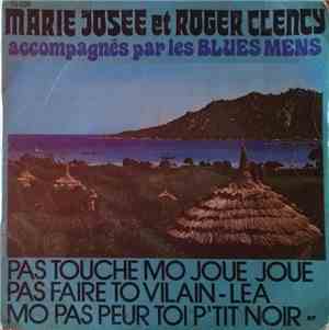 Marie Josée Et Roger Clency Accompagnés Par Les Blues Mens - Pas Touche Mo  ...