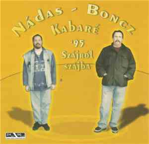 Nádas - Boncz - Kabaré '95 - Szájról Szájba