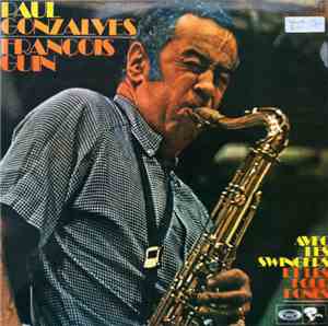 Paul Gonzalves - Avec Les Swingers Et Les Four Bones