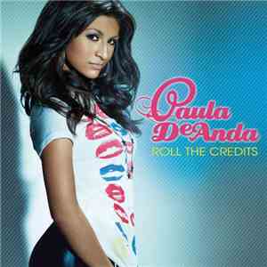 Paula DeAnda - Roll the Credits