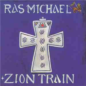 Ras Michael - Zion Train