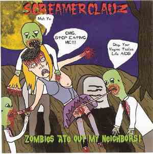 ScreamerClauz - Zombies Ate Out My Neighbors!