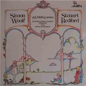 Simon Woolf, Steuart Bedford - A Child's Garden