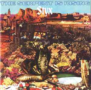 Styx - The Serpent Is Rising