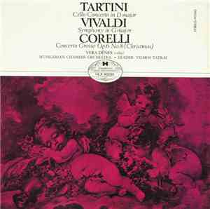Tartini, Vivaldi, Corelli - Vera Dénes, Hungarian Chamber Orchestra, Vilmos ...
