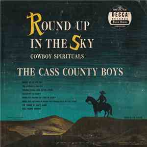 The Cass County Boys - Round Up In The Sky