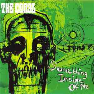 The Coral - Something Inside Of Me