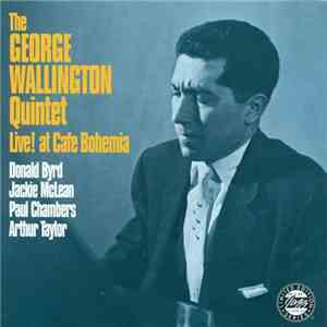 The George Wallington Quintet - Live! At Cafe Bohemia
