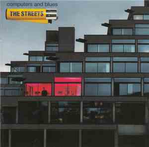 The Streets - Computers And Blues