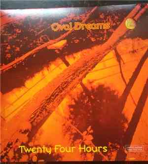 Twenty Four Hours - Oval Dreams