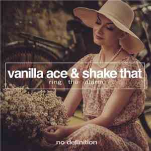 Vanilla Ace & Shake That - Ring The Alarm