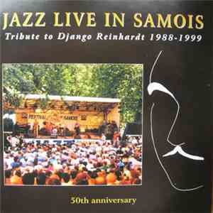 Various - Jazz Live In Samois (Tribute To Django Reinhardt 1988-1999 - 50th ...