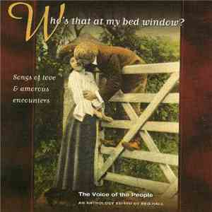 Various - Who's That At My Bed Window? Songs Of Love And Amorous Encounters ...
