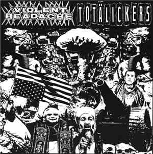 Violent Headache / Totälickers - Violent Headache / Totälickers