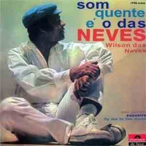 Wilson das Neves - Som Quente É O Das Neves