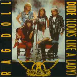 Aerosmith - Rag Doll/Dude Looks Like A Lady