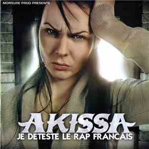Akissa - Je déteste le rap français
