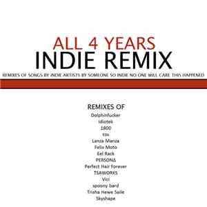 All 4 Years - Indie Remix
