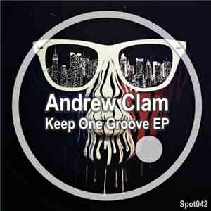 Andrew Clam - Keep One Groove (EP)