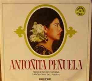 Antoñita Peñuela - Porque No Soy Gitana / Carceleras Del Puerto