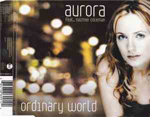 Aurora Feat. Naimee Coleman - Ordinary World
