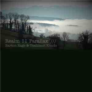 Barton Rage & Toshinori Kondo - Realm II Parallax