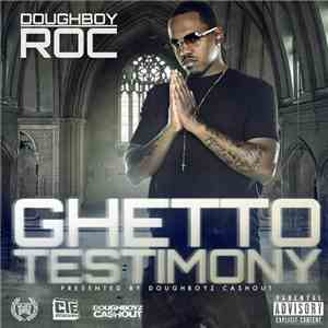Doughboy Roc - Ghetto Testimony