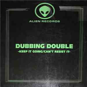 Dubbing Double - Keep It Going / Can't Resist It