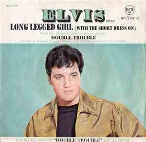 Elvis Presley With The Jordanaires - Long Legged Girl (With The Short Dress ...