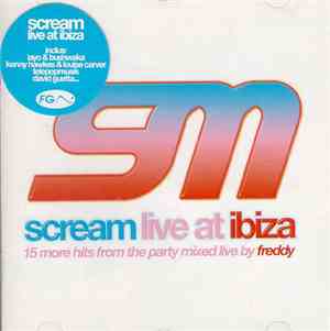 Freddy - Scream Live At Ibiza