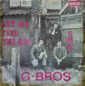 G-Bros - Let Me Find The Sun / She