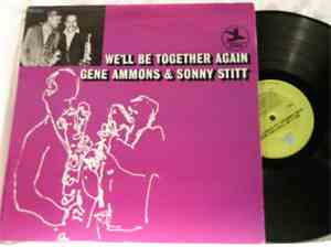Gene Ammons / Sonny Stitt - We'll Be Together Again
