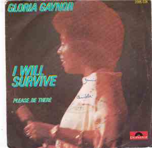 Gloria Gaynor - I Will Survive / Please, Be There
