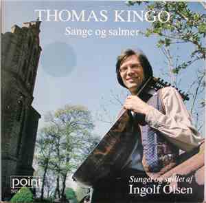 Ingolf Olsen - Thomas Kingo: Salmer og aandelige sange