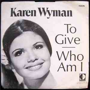 Karen Wyman - To Give / Who Am I