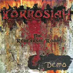 Korrosiah - The Rehearsal Room Demo