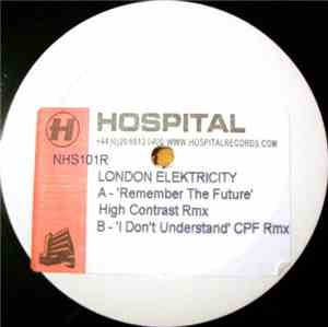 London Elektricity - Remember The Future (High Contrast Rmx) / I Don't Unde ...