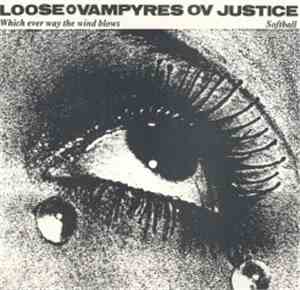 Loose  / Vampyres Ov Justice - Loose / Vampyres Ov Justice
