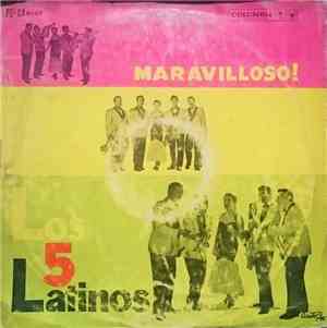 Los Cinco Latinos - Maravilloso Maravilloso