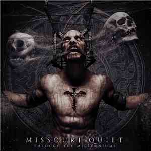 Missouri Quiet - Through The Millenniums