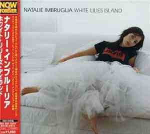 Natalie Imbruglia = ナタリー・インブルーリア - White Lilies Island = ホワイト・リリーズ・アイランド