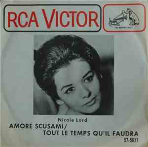 Nicole Lord - Amore Scusami / Tout Le Temps Qu'il Faudra