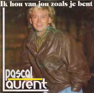 Pascal Laurent - Ik Hou Van Jou Zoals Je Bent